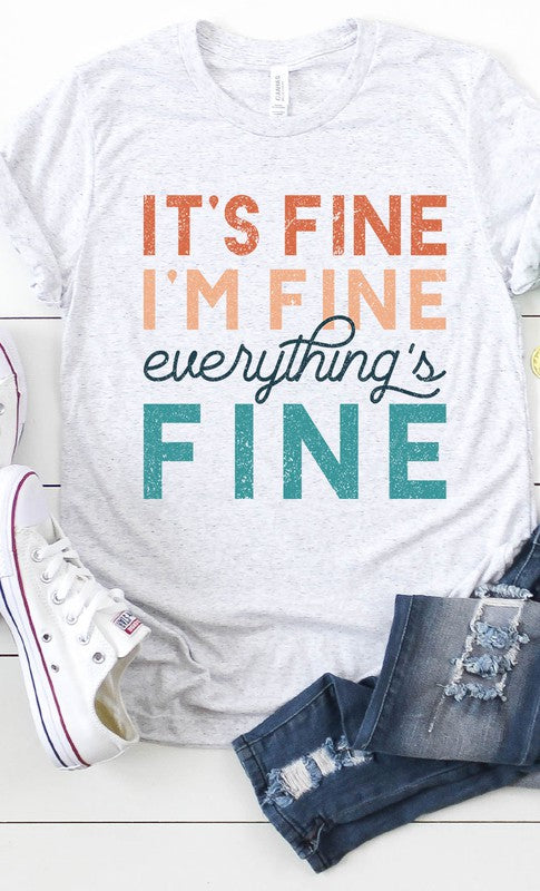 Its Fine Im Fine Everythings Fine Graphic Tee